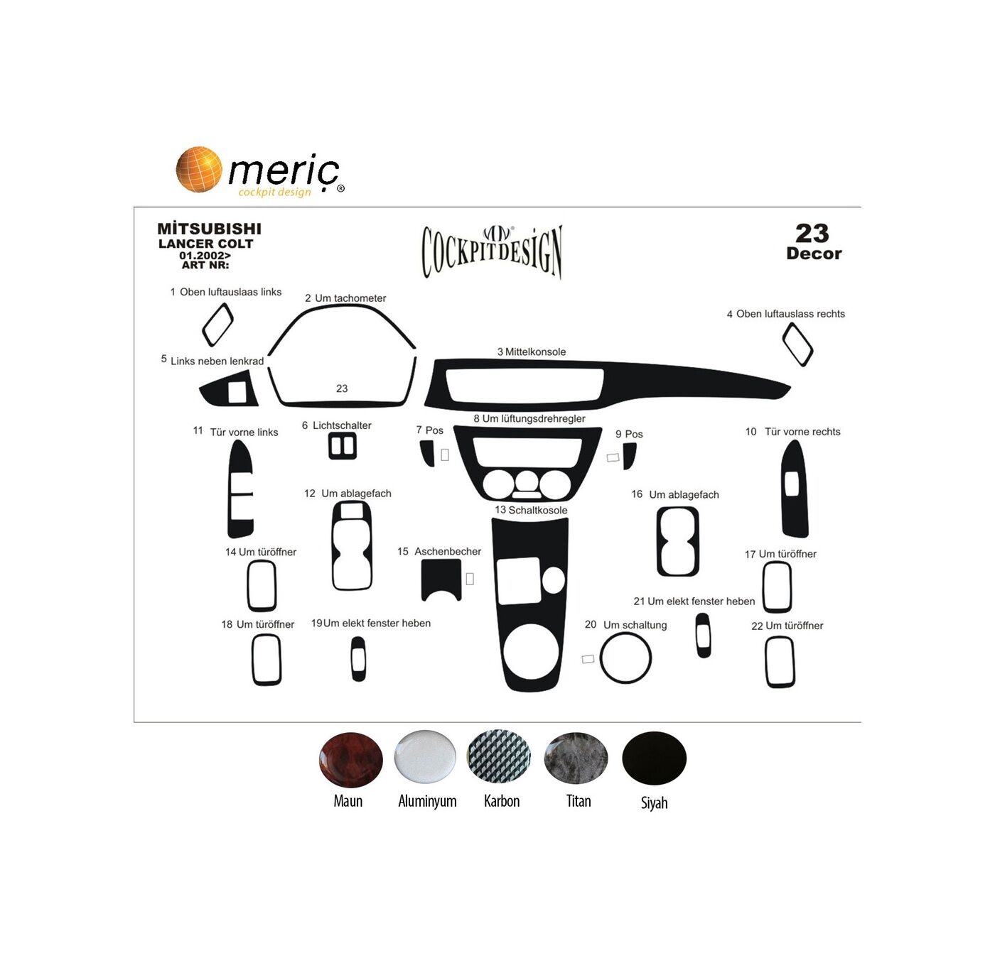 Meriç® Mitsubishi Colt Ön Torpido Kaplama 23 Parça 2002-2008 (530156809)-Maun Alüminyum