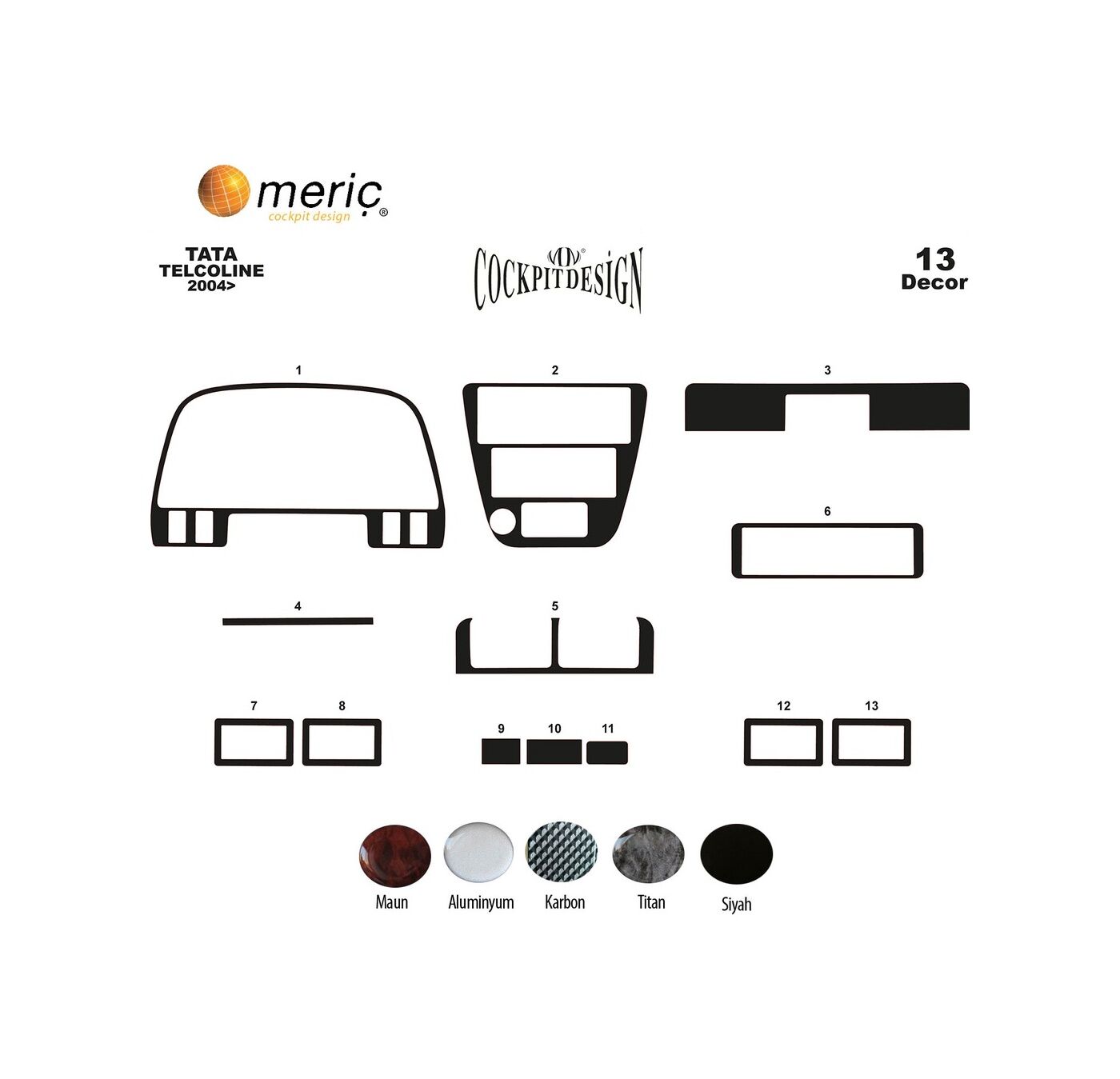 Meriç® Tata Telcoline 4X4 Ön Torpido Kaplama 13 Parça 2004-2009 (530157413)-Maun Karbon
