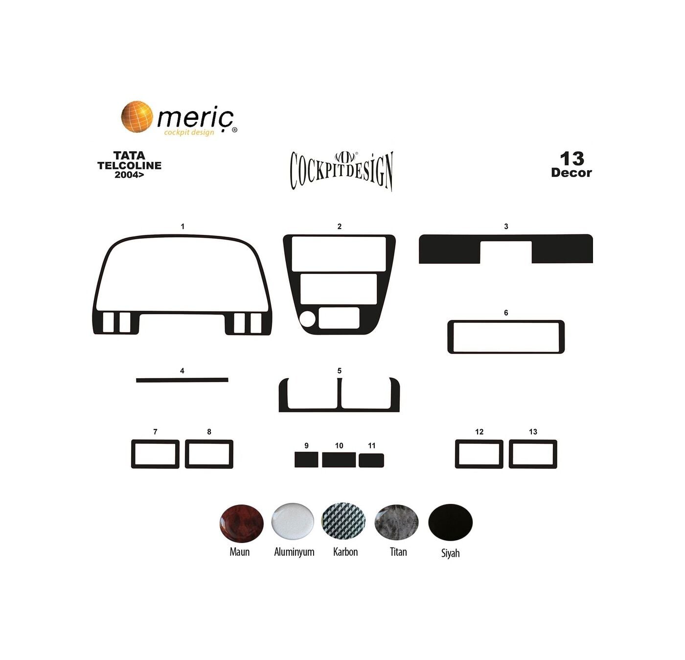 Meriç® Tata Telcoline 4X4 Ön Torpido Kaplama 13 Parça 2004-2009 (530157413)-Maun Alüminyum